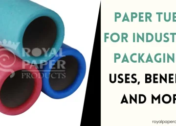 Paper Tubes for Industrial Packaging